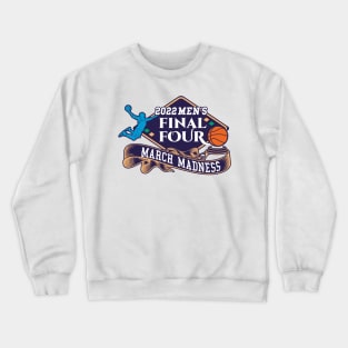 MARCH MADNESS 2022 | FINAL FOUR Crewneck Sweatshirt